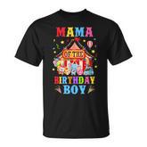 Mama Of The Birthday For Boy Circus Carnival Theme Party T-Shirt