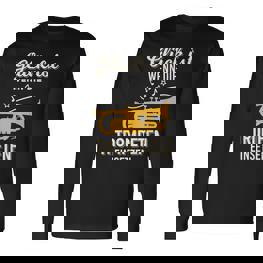 Glück Ist Trompeten Einsetzen Trompetenspieler Blasmusiker Langarmshirts - Seseable
