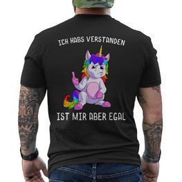 Ich Hab Daschonerstanden Ist Egal Einhorn T-Shirt mit Rückendruck - Seseable