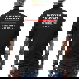 Lustiger Feuerwehrmannpruch Freiwillige Feuerwehr Lustig T-Shirt mit Rückendruck - Seseable