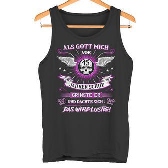 Als Gott Michor 15 Jahrenchuf Grinste Er 15 Geburtstag Tank Top - Geschenkecke