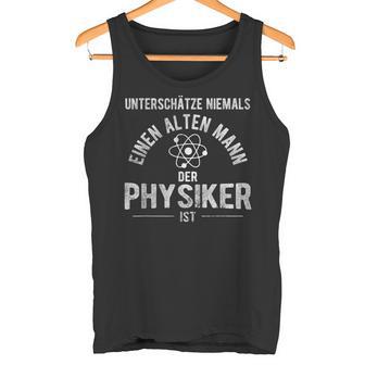 Alter Mann Der Physiker Ist Rentner Wissenschaft Physik Tank Top - Geschenkecke
