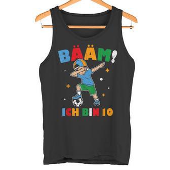 Bääm Ich Bin 10 Dabbing Geburtstags 10 Jahre Jungs Tank Top - Seseable
