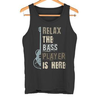Bajo Eléctrico Música Relax The Bass Player Is Here Bajista Camiseta sin mangas - Regaloses