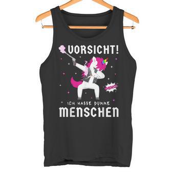 Böses Einhornarkasmus & Ironie Ich Hasse Dumme Menschen Tank Top - Geschenkecke
