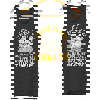 Those Clams Aren't Gonna Dig Themselves Shirt Clam Digging Tank Top | Mazezy