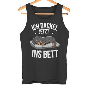 Dackel Hund Hunde Geschenke & Kleidung Ich Dackel Jetzt Ins Bett Offizielleschwarz Kleinchlaf Dackel Tank Top - Geschenkecke