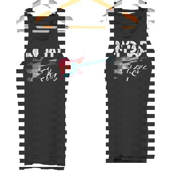 My Dad Rocks Rock And Roll Electronic Rock Guitar Tank Top Tank Top | Mazezy