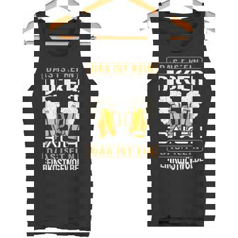 Das Ist Kein Dicker Bauch Das Ist Ein Feinkostgewölbe Bier Tank Top - Seseable