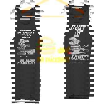 Das Leben Ist Zu Kurz Für Knäckebrot Fast Food Burger Tank Top - Seseable