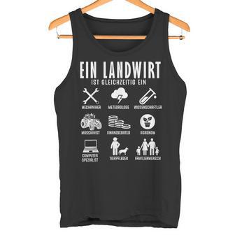 Ein Landwirt Ist Gleichzeitig Landwirtschaft Bauer Tank Top - Geschenkecke