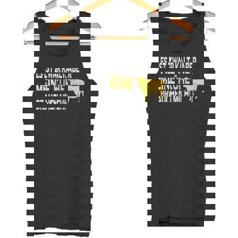 Es Ist Zwar Kalt Aber Meine Kühe Brauchen Mich Tank Top - Seseable