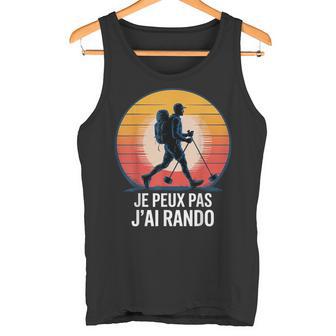 Humour Randonnée Montagne Je Peux Pas J’Ai Rando Débardeur e - Cadeauxyz
