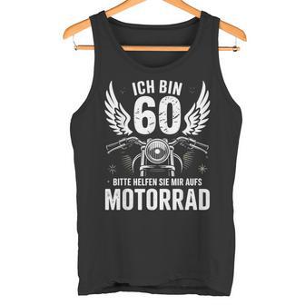Ich Bin 60 Lustiges Motorrad Geschenk Zum 60 Geburtstag Tank Top - Geschenkecke
