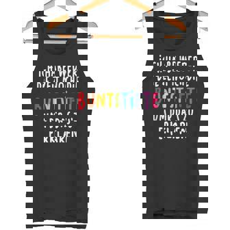 Ich Habe Weder Die Zeit Noch Die Buntstifte Lustigerpruch Tank Top - Seseable