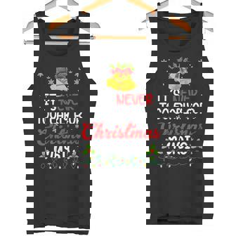 Its Never Too Early For Christmas Music Family Xmas Tank Top | Mazezy