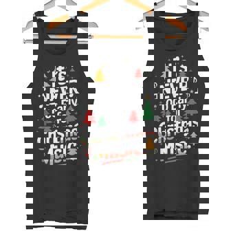 It's Never Too Early For Christmas Music Teacher Lover Tank Top | Mazezy