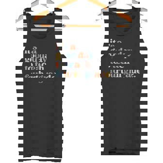 It's A Good Day To Teach Fourth Grade 4th Grade Teacher Tank Top | Mazezy