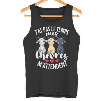 J’Ai Pas Le Temps Mes Chèvres M’Attendent Éleveur Ferme Débardeur e - Cadeauxyz
