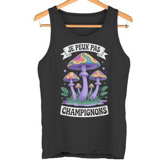 Je Peux Pas J'ai Champignons Amoureux Des Champignons Débardeur e - Cadeauxyz