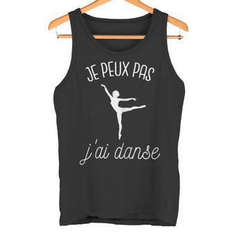 Je Peux Pas J'ai Danse Cadeau Danseuse Débardeur e - Cadeauxyz