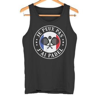 Je Peux Pas J'ai Padel Padeliste Joueur De Padel Fans Humour Débardeur e - Cadeauxyz