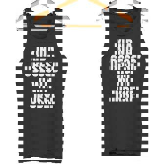 KINDA OBSESSED WITH JUKSKEI FUNNY Tank Top | Mazezy