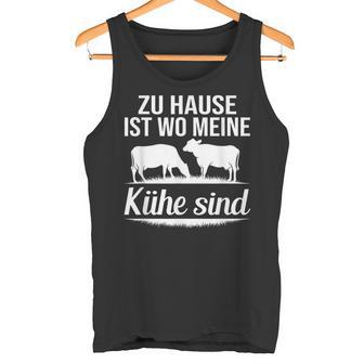 Landwirt Bauer Zuhause Ist Wo Meine Küheind Tank Top - Geschenkecke