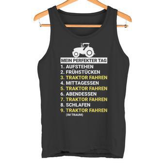 Landwirt Traktor Fahren Mein Perfekter Tag Für Bauer Tank Top - Geschenkecke