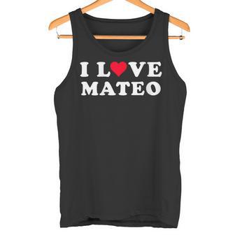 I Love Mateo Matching Novia & Novio Mateo Nombre Cuello Camiseta sin mangas - Regaloses