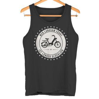 Mofa Mofafahrer Oldtimer Geschenkidee Wer Langsam Fährt Ist Länger Glücklich Retro Mofa Moped Chwarz Tank Top - Geschenkecke