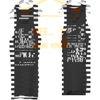 Nee Ich Habe Keine Kinder Meine Katze Ist Allergisch Fun Tank Top - Seseable