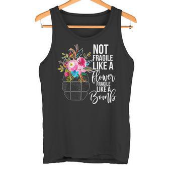No Frágil Como Una Flor Frágil Como Una Bomba Camiseta sin mangas - Regaloses