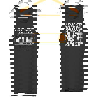 No Me Importa Lo Que Dicen Plutónigueiendo Un Planeta Camiseta sin mangas - Regaloses