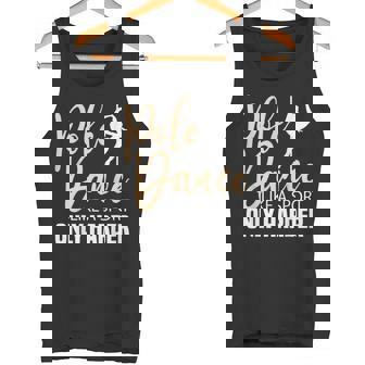 Pole Dance Is Hard Pole Dancing Exotic Dancer Outfit Tank Top | Mazezy