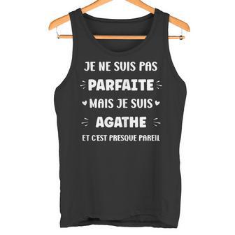 Prénom Je Neuis Pas Parfaite Mais Jeuis Agathe Débardeur e - Cadeauxyz