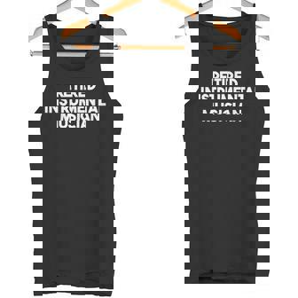 Retired Instrumental Musician Tank Top | Mazezy