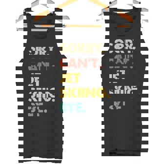 Retro Jet-Skiing Sorry Can't Jet-Skiing Bye Tank Top | Mazezy