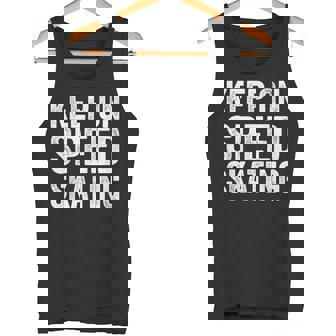 Speed Skating Lovers Speed Skating Quotes Tank Top | Mazezy