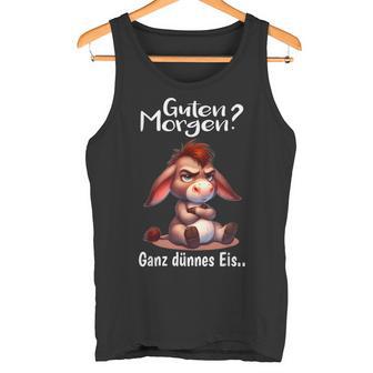 Spruch Morgenmuffel Müde Langschläfer Guten Morgen Esel Tank Top - Geschenkecke