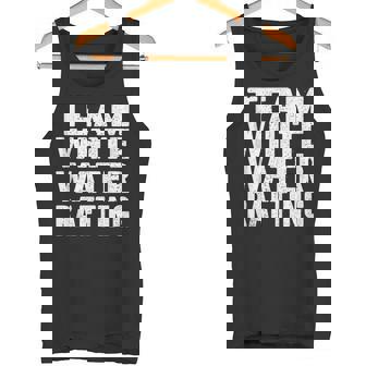 Team Water Rafting Whitewater Rafting Tank Top Tank Top | Mazezy