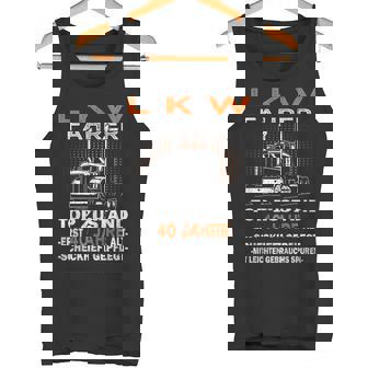 Trucker & Lkw-Fahrer Ist 40 Geburtstag Tank Top - Seseable