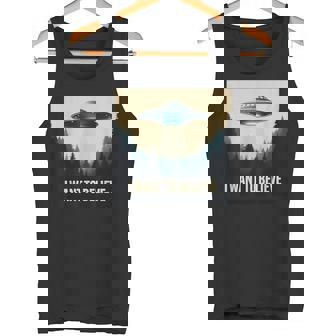 I Want To Believe ヴィンテージ Ufo エイリアン クラフト 夢の出会い タンクトップ - Kawaiitshirt