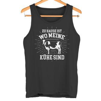 Zuhause Ist Wo Meine Küheind Landwirt Kuh Bauer Tank Top - Geschenkecke