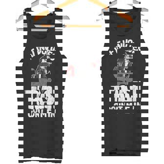 ゴミが関係するならオポッサムジョークでカウントしてくれポッサム タンクトップ - Kawaiitshirt