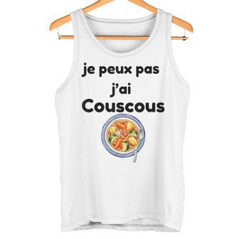 Je Peux Pas J'ai Couscous Humour Repas Duendredi Débardeur e - Cadeauxyz