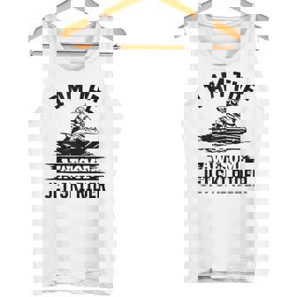 Jetski Jetskiing I Am The Awesome Jet Ski Rider Tank Top Tank Top | Mazezy