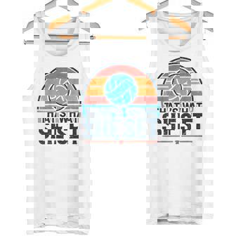 Thats What She Set Volleyball Love Playing Volleyball Tank Top | Mazezy