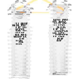 Uomo With A Body Like This Who Needs Hair Balding Dad Bod Canotta - Novitaregali