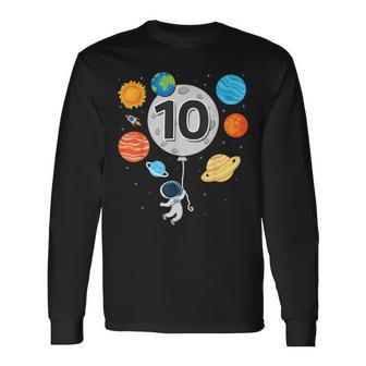 10Th Birthday Astronaut Balloon Planet 10 Year Old Boy Long Sleeve T-Shirt - Thegiftio UK
